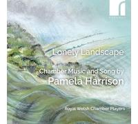 Pamela Harrison Lonely Landscape: Chamber Music and Song By Pamela Harrison (CD)