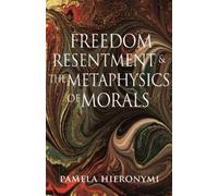 Pamela Hieronym – Freedom, Resentment, and the Metaphysics of M – Copertina rigida