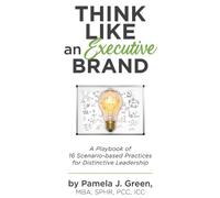 Pamela J Green Think Like an Executive Brand (Copertina rigida)