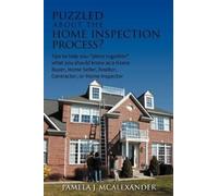 Pamela J. McAlexander Puzzled About the Home Inspection Process? (Tascabile)