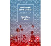 Pamela J Prickett Believing in South Central (Tascabile)