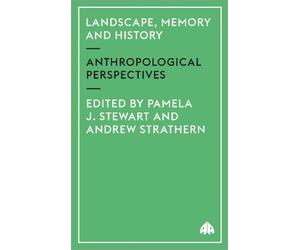 Pamela J. Stewart Landscape, Memory and History (Tascabile)