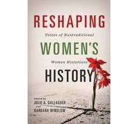 Pamela J. Stewart Reshaping Women's History (Copertina rigida)