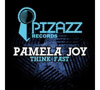 Pamela Joy - Think Fast