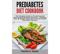 Pamela K Daniel Prediabetes Diet Cookbook (Tascabile)