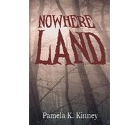 Pamela K Kinney Nowhere Land (Tascabile)