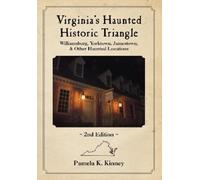 Pamela K. Kinney Virginia's Haunted Historic Triangle 2nd Edition (Tascabile)