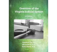 Pamela K Struss Alexander B Overview of the Virginia Judicial Syst (Tascabile)