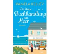 Pamela Kelley A Die kleine Buchhandlung am Meer: Roman Ein Neuanfa (Tascabile)