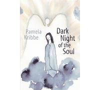 Dark Night of the Soul by Kribbe, Pamela