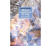 Pamela Kribbe Heart Centered Living (Tascabile)