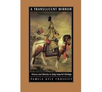 Pamela Kyle Crossley A Translucent Mirror (Tascabile)