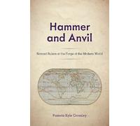 Pamela Kyle Crossley Crossley, Pamela Kyle Hammer and Anvil (Copertina rigida)