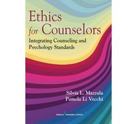 Pamela LiVecchi, PsyD Silvia L. Mazzula, PhD Ethics for Counselors (Tascabile)