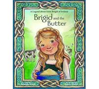 Pamela Love Brigid and the Butter: A Legend about St (Copertina rigida)
