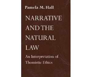 Pamela M. Hall Narrative and the Natural Law (Tascabile)
