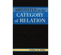 Pamela M. Hood Aristotle on the Category of Relation (Tascabile)