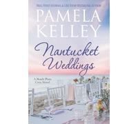 Pamela M Kelley Nantucket Weddings (Tascabile)