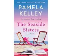 Pamela M. Kelley The Seaside Sisters (Tascabile)