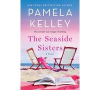 Pamela M. Kelley The Seaside Sisters (Tascabile)