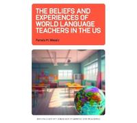 Pamela M. Wesel The Beliefs and Experiences of World Language Teache (Tascabile)