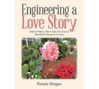 Pamela Morgan Engineering a Love Story (Tascabile)