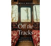Pamela Mulloy Off the Tracks (Tascabile)