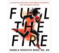 Pamela Nisevich Bede Fuel the Fire (Tascabile)