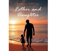 Pamela Noonan Father and Daughter (Tascabile)