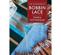 Pamela Nottingham Technique of Bobbin Lace (Copertina rigida)