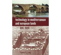 Pamela O. Long Technology in Mediterranean and European Lands, 600-1 (Tascabile)