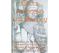 Pamela O'Neill Celts in Legend and Reality (Tascabile)