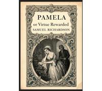 Pamela, or Virtue Rewarded