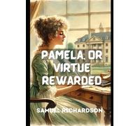 Pamela, or Virtue Rewarded