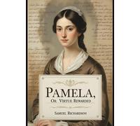Pamela, or Virtue Rewarded