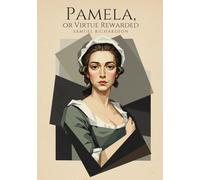 Pamela, or Virtue Rewarded