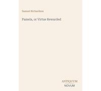 Pamela, or Virtue Rewarded