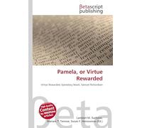 Pamela, or Virtue Rewarded: Virtue Rewarded, Epistolary Novel, Samuel Richardson