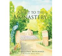 Pamela Paul Hutchings A Visit to the Monastery (Copertina rigida)
