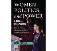 Women, Politics, and Power: A Global Perspective