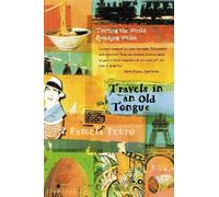 Pamela Petro Travels in an Old Tongue (Tascabile)