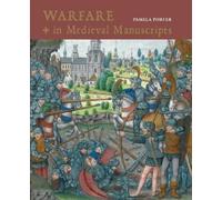 Pamela Porter Warfare in Medieval Manuscripts (Copertina rigida)