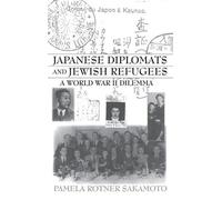 Pamela R. Sakamoto Japanese Diplomats and Jewish Refugees (Copertina rigida)