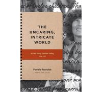 Pamela Reynolds The Uncaring, Intricate World (Copertina rigida)