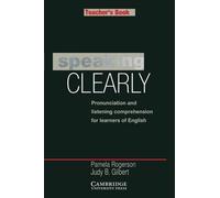 Pamela Rogerson Judy B. Gilbert Speaking Clearly Teacher's book (Tascabile)