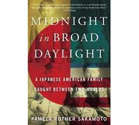 Pamela Rotner Sakamoto Midnight in Broad Daylight (Tascabile)