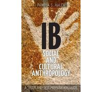 Pamela S Haley IB Social and Cultural Anthropology (Tascabile)