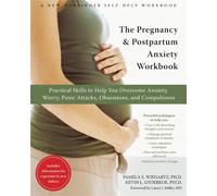 Pamela S. Wiegartz The Pregnancy and Postpartum Anxiety Workbook (Tascabile)