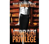 Pamela Samuels Young Attorney-Client Privilege (Tascabile) Vernetta Henderson