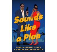 Pamela Samuels Young Dwayne Alexander Smith Sounds Like a Plan (Tascabile)
